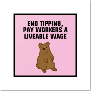 End Tipping - Pay Workers A Living Wage Posters and Art